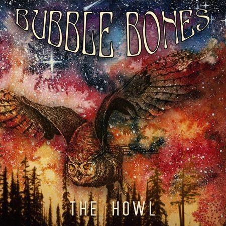 Bubble Bones - The Howl