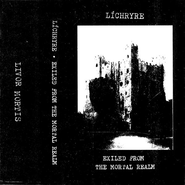 Líchryre - Exiled From The Mortal Realm (Demo)