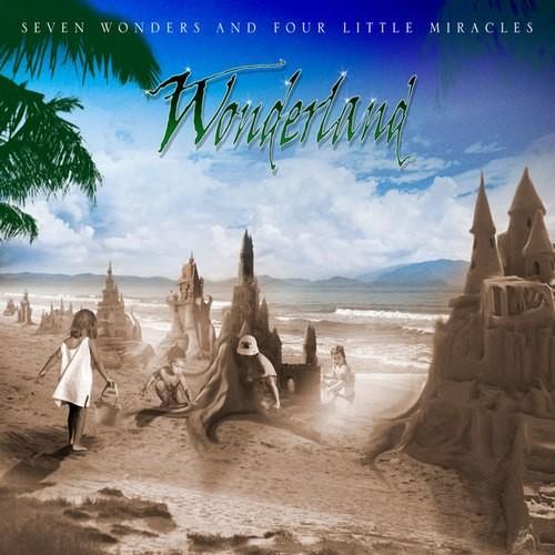Wonderland - Seven Wonders And Four Little Miracles