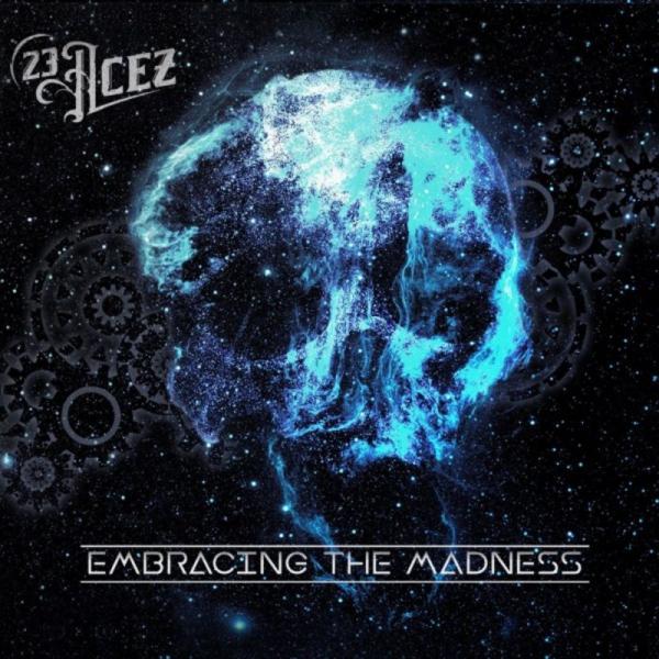 23 Acez - Embracing the Madness