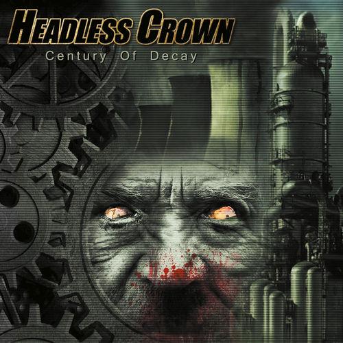 Headless Crown - Century of Decay