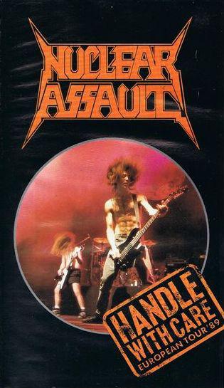 Nuclear Assault - Handle With Care (European Tour '89)