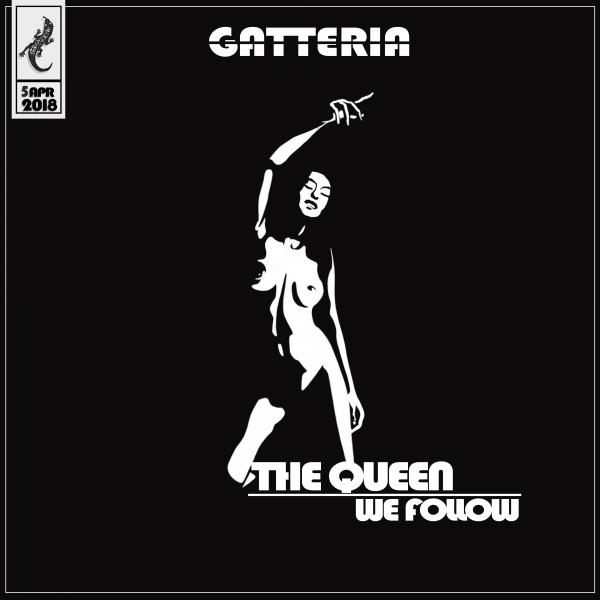 Gatteria - The Queen We Follow