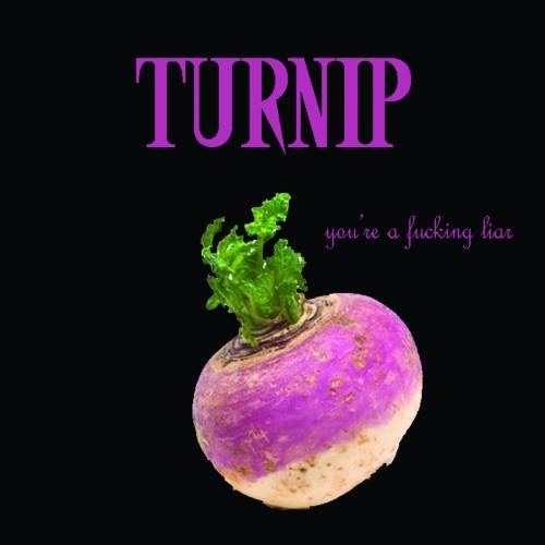 Turnip - You're a fucking liar (EP)