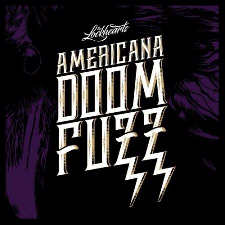 The Lockhearts - Americana Doom Fuzz