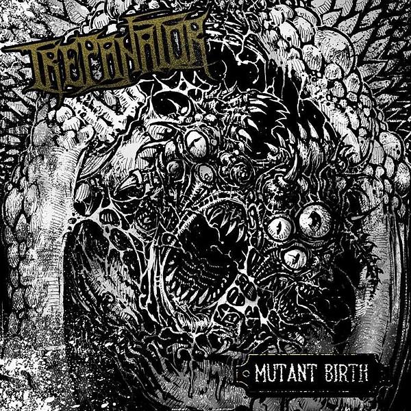 Trepanator - Mutant Birth (EP)