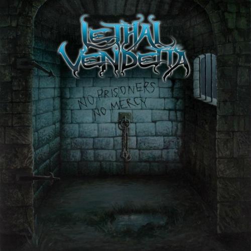 Lethal Vendetta - No Prisoners No Mercy