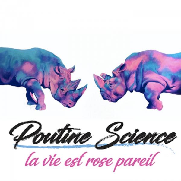 Poutine Science - La Vie Est Rose Pareil