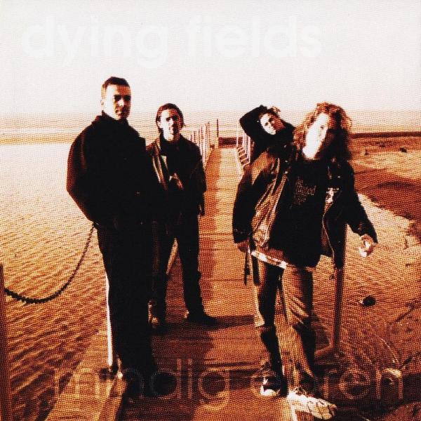 Dying Fields - Mindig Ébren