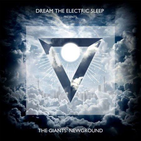 Dream The Electric Sleep - The Giant's Newground