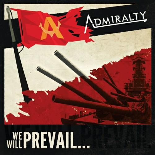 The Admiralty - We Will Prevail...
