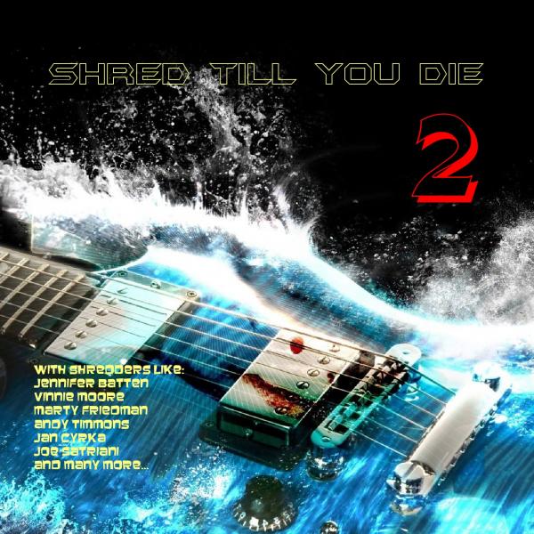 Various Artists - Shred Till You Die 2