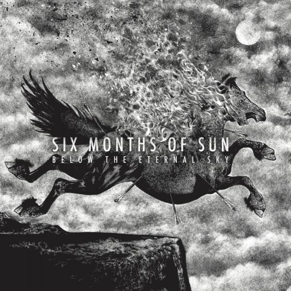 Six Months Of Sun - Below The Eternal Sky