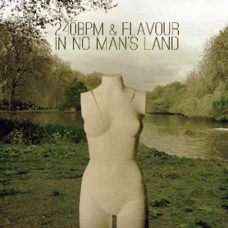 240bpm &amp; Flavour - In No Man's Land
