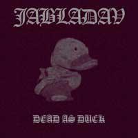 Jabladav - Dead as Duck