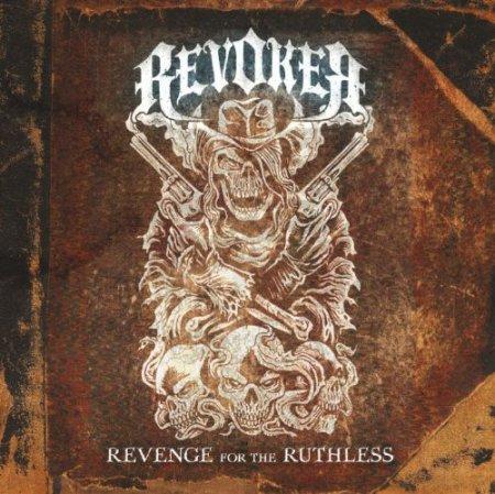 Revoker - Revenge For The Ruthless