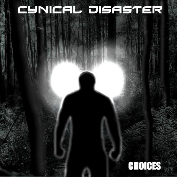 Cynical Disaster - Choices