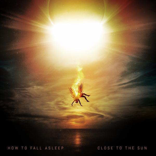 How to Fall Asleep - Close to the Sun