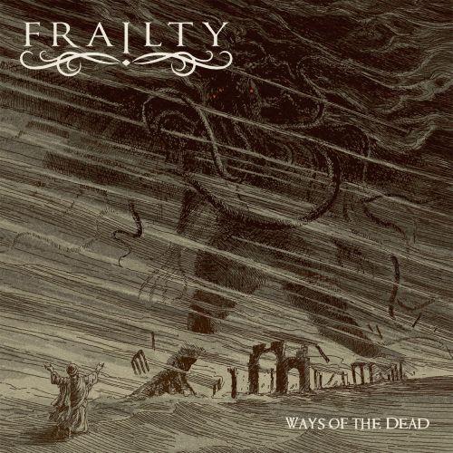 Frailty - Discography (2007-2017)