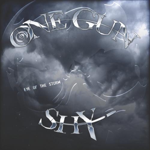 One Gun Shy - Eye of the Storm