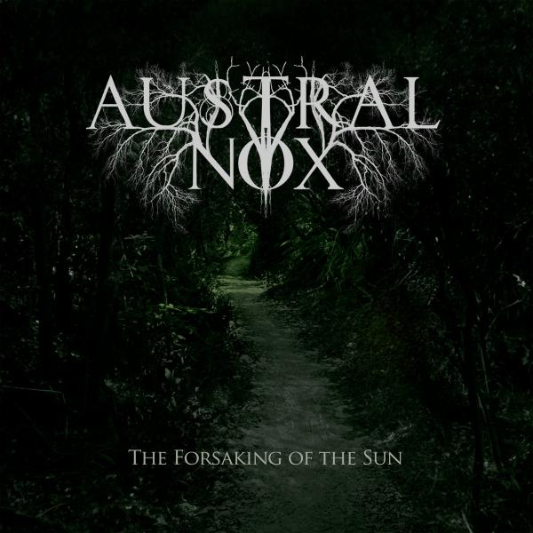 Austral Nox - The Forsaking Of The Sun (EP)