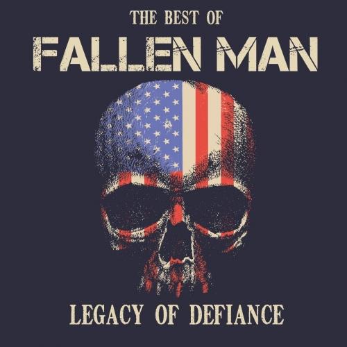 Fallen Man - Legacy of Defiance (The Best of Fallen Man)