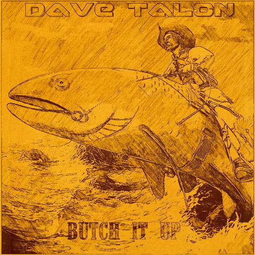 Dave Talon - Butch It Up
