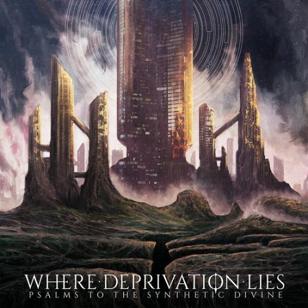 Where Deprivation Lies - Psalms to the Synthetic Divine (EP)