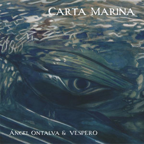 Ángel Ontalva &amp; Vespero - Carta Marina