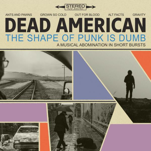 Dead American - The Shape of Punk Is Dumb (EP)