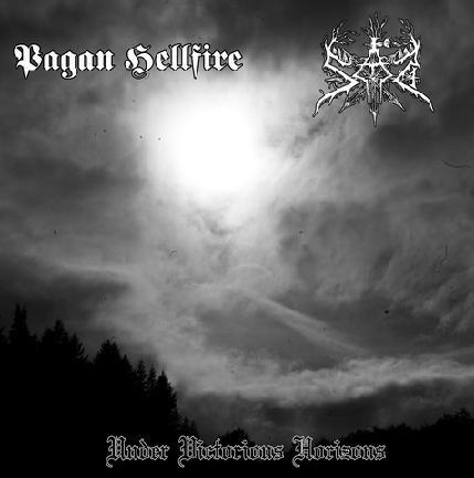 Pagan Hellfire &amp; Sad - Under Victorious Horizons (Split)