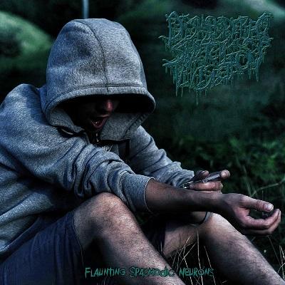 Dismembered Snitch Vivisection - Flaunting Spasmodic Neurons (EP)