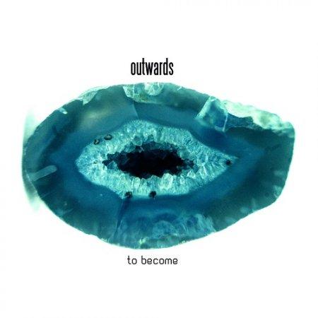 Outwards - To Become