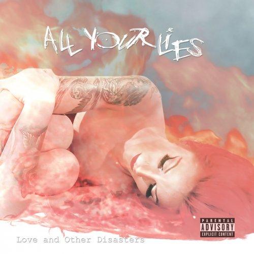 All Your Lies - Love And Other Disasters