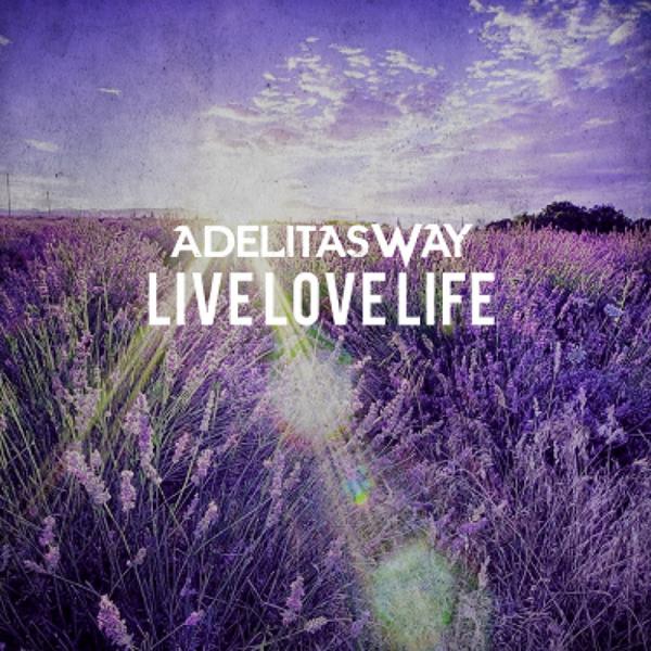 Adelitas Way - Live Love Life (EP)