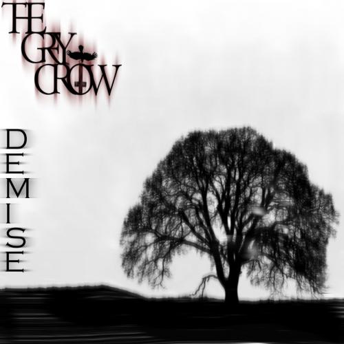 The Grey Crow - D E M I S E