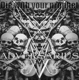Adversarius - Die With Your Prophet (Demo)