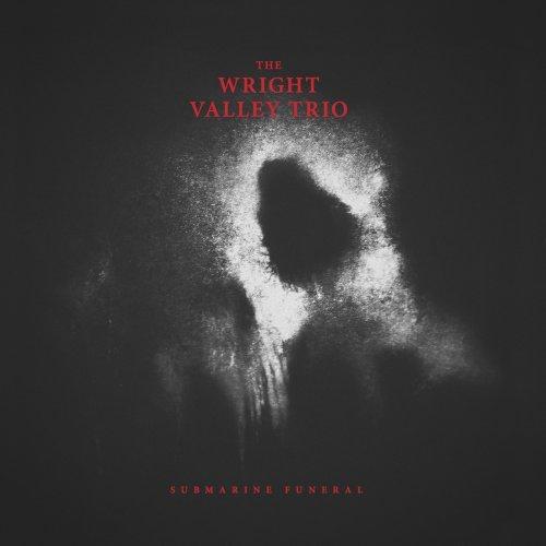The Wright Valley Trio - Submarine Funeral