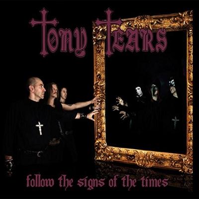 Tony Tears - Follow the Signs of the Times (Lossless)