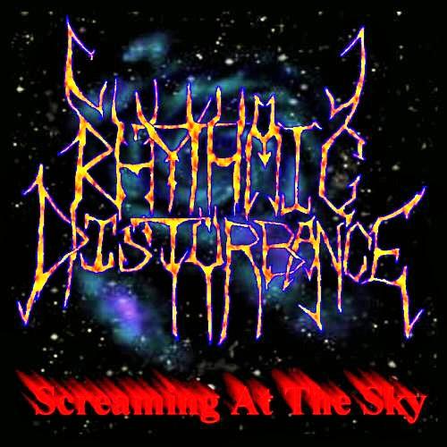 Rhythmic Disturbance - Screaming At The Sky