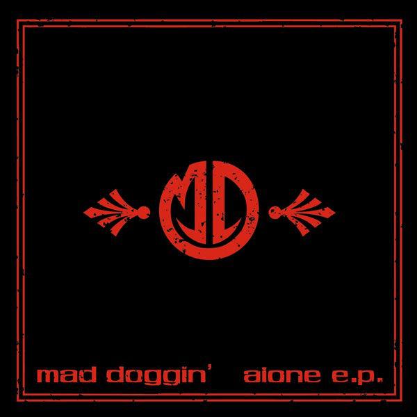 Mad Doggin' - Discography (2004 - 2005) (Lossless)