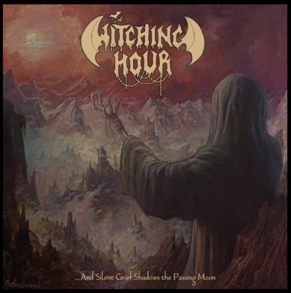 Witching Hour - ...And Silent Grief Shadows The Passing Moon