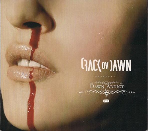 Crack Ov Dawn - Dawn Addict