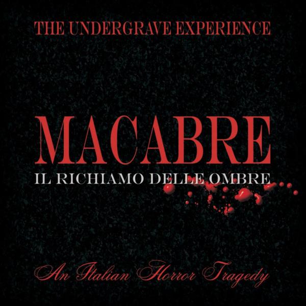 The Undergrave Experience - Macabre - Il Richiamo delle Ombre