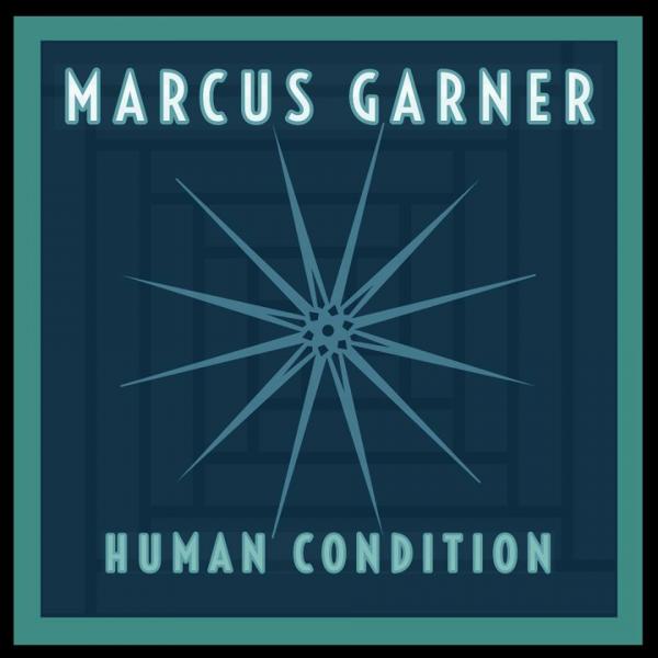 Marcus Garner - Human Condition