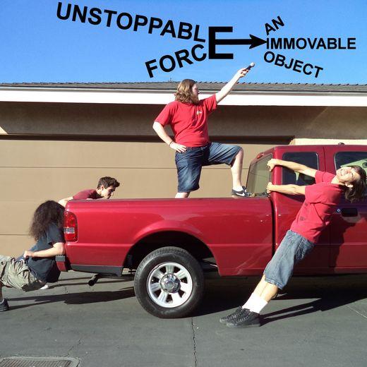 Unstoppable Force - An Immovable Object