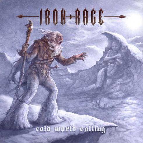 Iron Rage - Cold World Calling (Compilation)