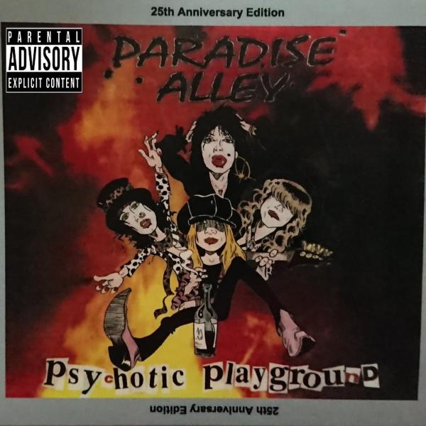 Paradise Alley - Psychotic Playground (25th Anniversary Edition)