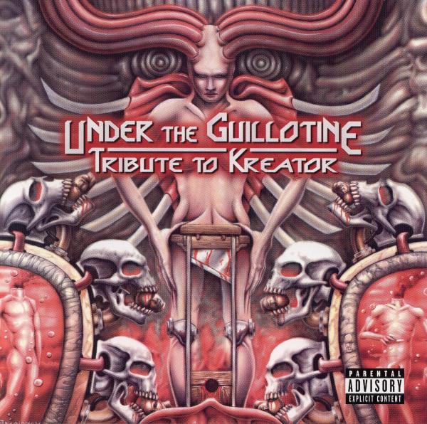 Various Artists - Under The Guillotine (Tribute To Kreator)