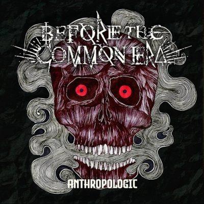 Before the Common Era - Anthropologic (EP)